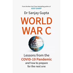 World War C: Lessons from the COVID-19 Pandemic and How to Prepare for the Next One