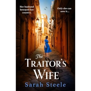 The Traitor's Wife: Heartbreaking WW2 historical fiction with an incredible story inspired by a woman's resistance