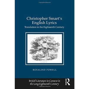 Christopher Smart's English Lyrics: Translation in the Eighteenth Century (British Literature in Context in the Long Eighteenth Century)