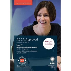 ACCA P7 Advanced Audit and Assurance (International): Practice and Revision Kit