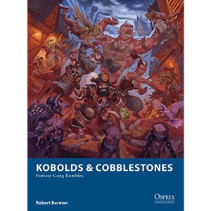 Kobolds & Cobblestones: Fantasy Gang Rumbles (Osprey Wargames)