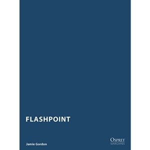 Flashpoint: Platoon Skirmishes in World War III (Osprey Wargames)