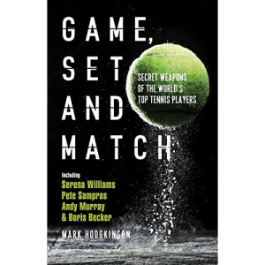 Game, Set and Match: Secret Weapons of the World's Top Tennis Players
