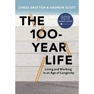 The 100-Year Life: Living and Working in an Age of Longevity