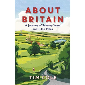 About Britain: A Journey of Seventy Years and 1,345 Miles
