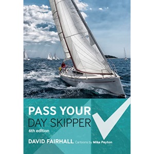 Pass Your Day Skipper: 6th edition