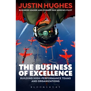 The Business of Excellence: Building high-performance teams and organizations