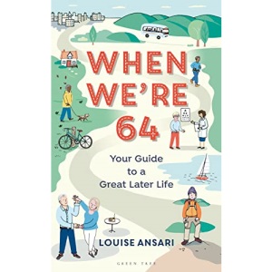 When We're 64: Your Guide to a Great Later Life