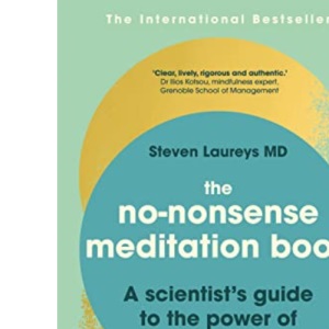 The No-Nonsense Meditation Book: A scientist's guide to the power of meditation