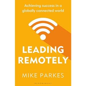 Leading Remotely: Achieving Success in a Globally Connected World