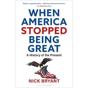 When America Stopped Being Great: A History of the Present