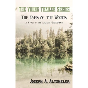 The Eyes of the Woods, a Story of the Ancient Wilderness (Young Trailer)