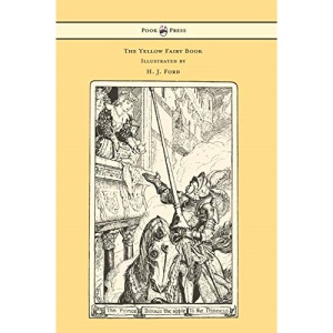 The Yellow Fairy Book - Illustrated by H. J. Ford