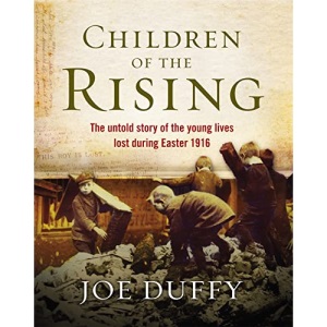 Children of the Rising: The untold story of the young lives lost during Easter 1916