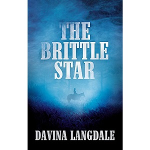 The Brittle Star: An epic story of the American West