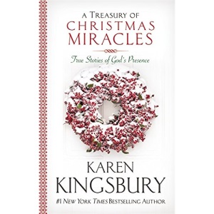 A Treasury of Christmas Miracles: True Stories of God's Presence