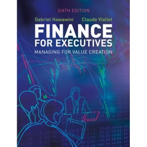 Finance for Executives: Managing for Value Creation