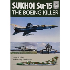 Flight Craft 5: Sukhoi Su-15: The 'Boeing Killer'