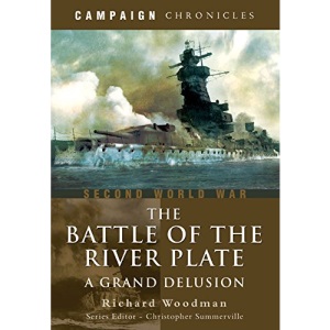 The Battle of the River Plate: A Grand Delusion (Campaign Chronicles)