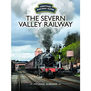 The Severn Valley Railway (Heritage Railway Guide)