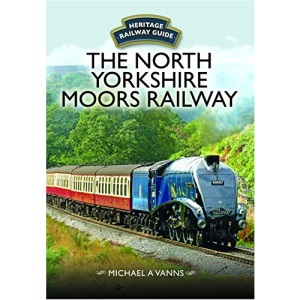 The North Yorkshire Moors Railway (Heritage Railway Guide)