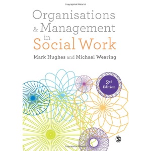 Organisations and Management in Social Work: Everyday Action for Change