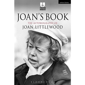 Joan's Book: The Autobiography of Joan Littlewood (Theatre Makers)