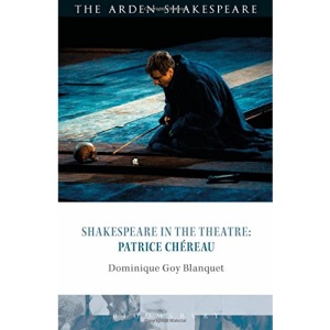 Shakespeare in the Theatre: Patrice Chéreau