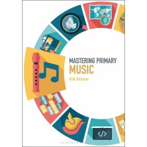 Mastering Primary Music (Mastering Primary Teaching)