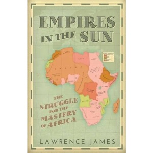 Empires in the Sun: The Struggle for the Mastery of Africa