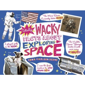 Totally Wacky Facts About Exploring Space (Mind Benders)