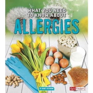 What You Need to Know About Allergies (Fact Finders: Focus on Health)