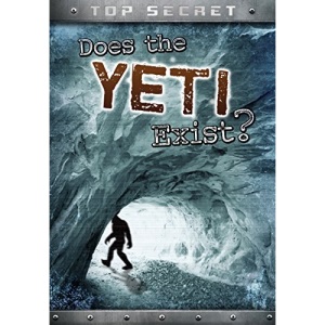 Does the Yeti Exist? (Ignite: Top Secret!)