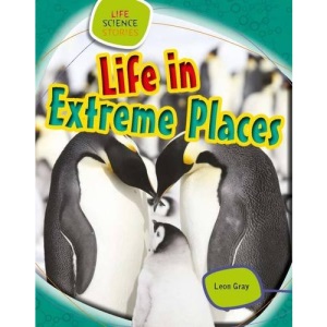 Life in Extreme Places (Life Science Stories)