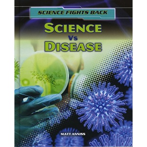 Science vs Disease (Science Fights Back)