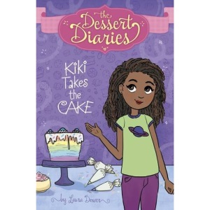 Kiki Takes the Cake (The Dessert Diaries: The Dessert Diaries)