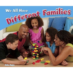 Celebrating Differences: We All Have Different Families