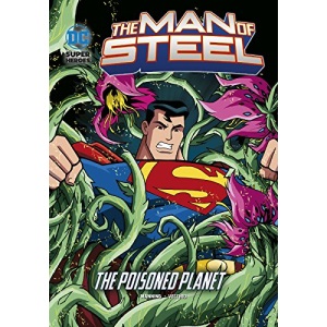 The Poisoned Planet (DC Super Heroes: The Man of Steel)