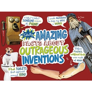 Mind Benders: Totally Amazing Facts About Outrageous Inventions