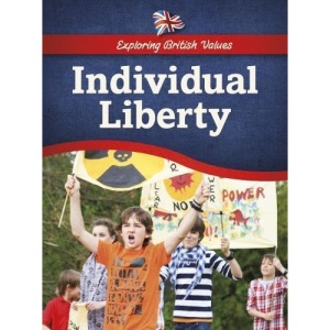 Exploring British Values: Individual Liberty