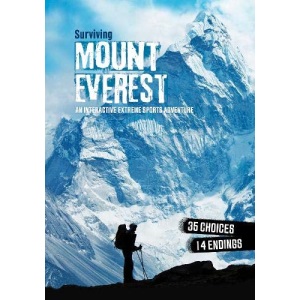 You Choose: Surviving Extreme Sports: Surviving Mount Everest: An Interactive Extreme Sports Adventure