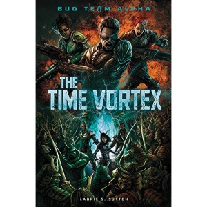 Bug Team Alpha: The Time Vortex