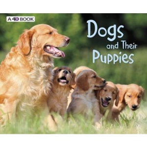 Dogs and Their Puppies (Pebble Plus: Animal Offspring)