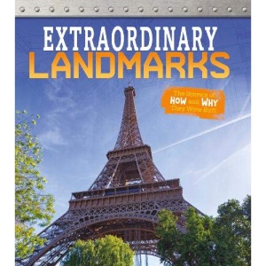 Exceptional Engineering: Extraordinary Landmarks: The Science of How and Why They Were Built