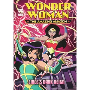 Wonder Woman the Amazing Amazon: Circe's Dark Reign