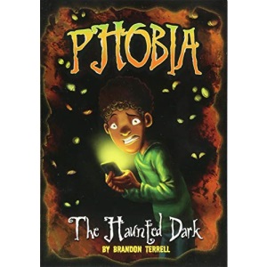 Phobia: The Haunted Dark: A Tale of Terror
