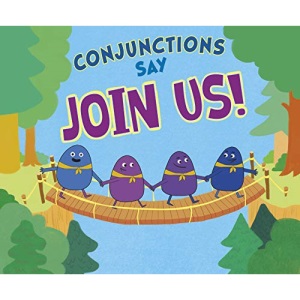 Word Adventures: Conjunctions Say Join Us!