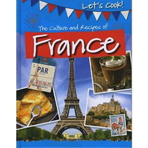 Let's Cook!: The Culture and Recipes of France