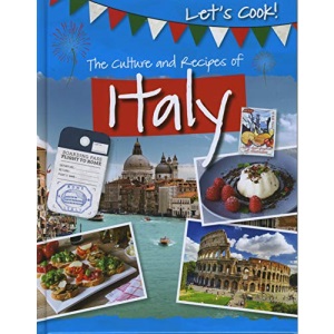 Let's Cook!: The Culture and Recipes of Italy