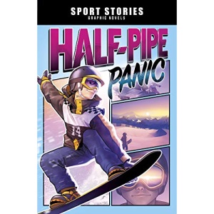 Sport Stories Graphic Novels: Half-Pipe Panic